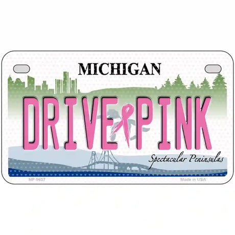 Drive Pink Michigan Novelty Metal License Plate 7" x 4" (MP)