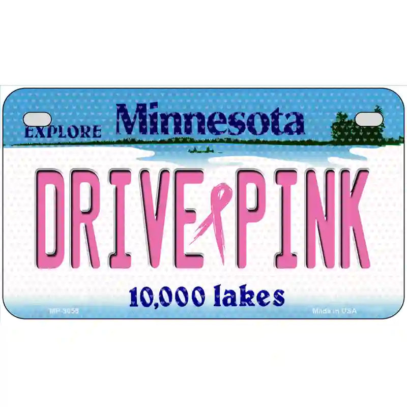 Drive Pink Minnesota Novelty Metal License Plate 7" x 4" (MP)