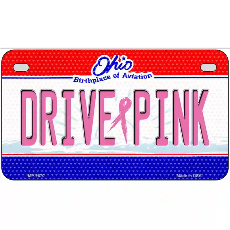 Drive Pink Ohio Novelty Metal License Plate 7" x 4" (MP)