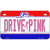 Drive Pink Ohio Novelty Metal License Plate 7" x 4" (MP)