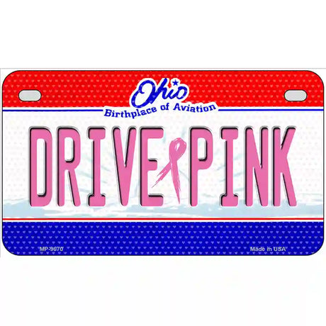 Drive Pink Ohio Novelty Metal License Plate 7" x 4" (MP)