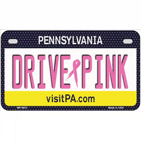 Drive Pink Pennsylvania Novelty Metal License Plate 7" x 4" (MP)