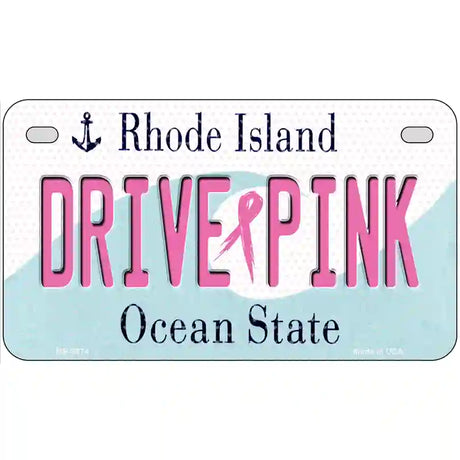 Drive Pink Rhode Island Novelty Metal License Plate 7" x 4" (MP)