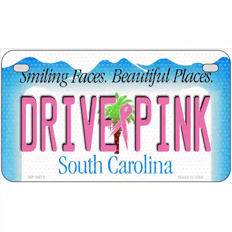 Drive Pink South Carolina Novelty Metal License Plate 7" x 4" (MP)