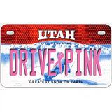 Drive Pink Utah Novelty Metal License Plate 7" x 4" (MP)