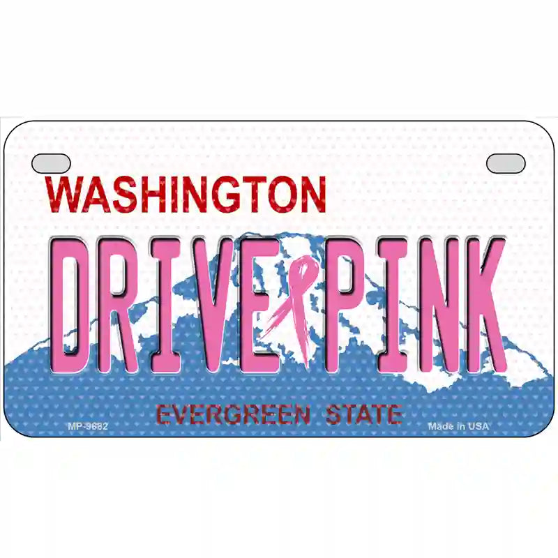 Drive Pink Washington Novelty Metal License Plate 7" x 4" (MP)