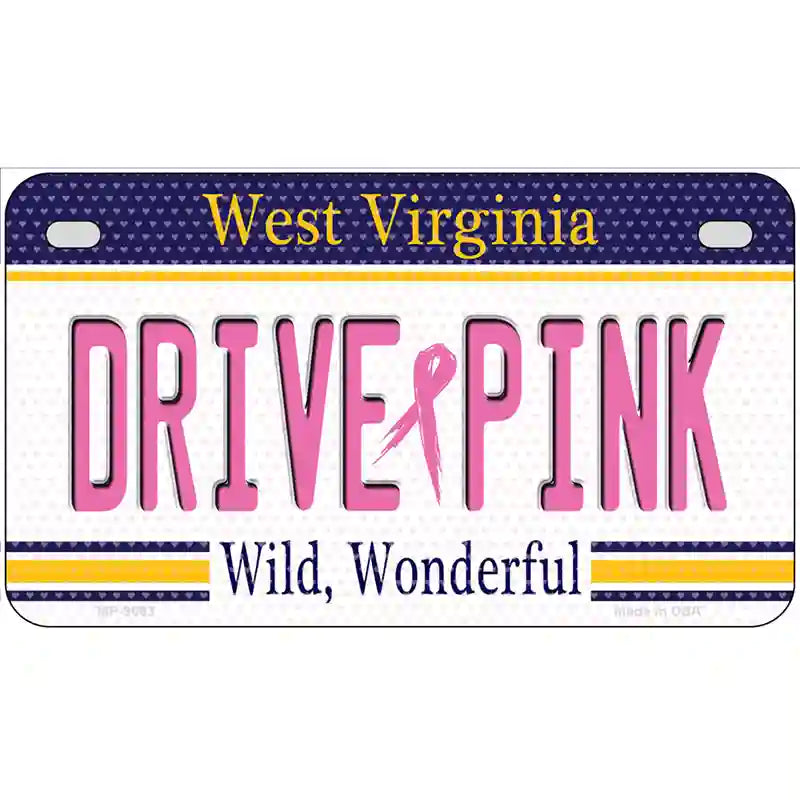 Drive Pink West Virginia Novelty Metal License Plate 7" x 4" (MP)