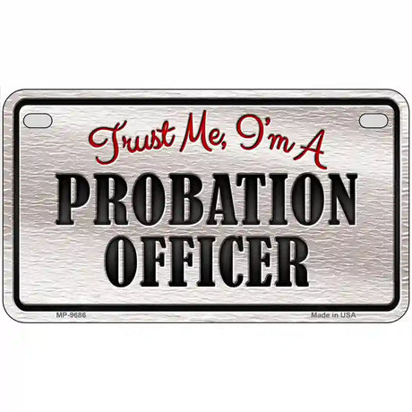 Probation Officer Novelty Metal License Plate 7" x 4" (MP)