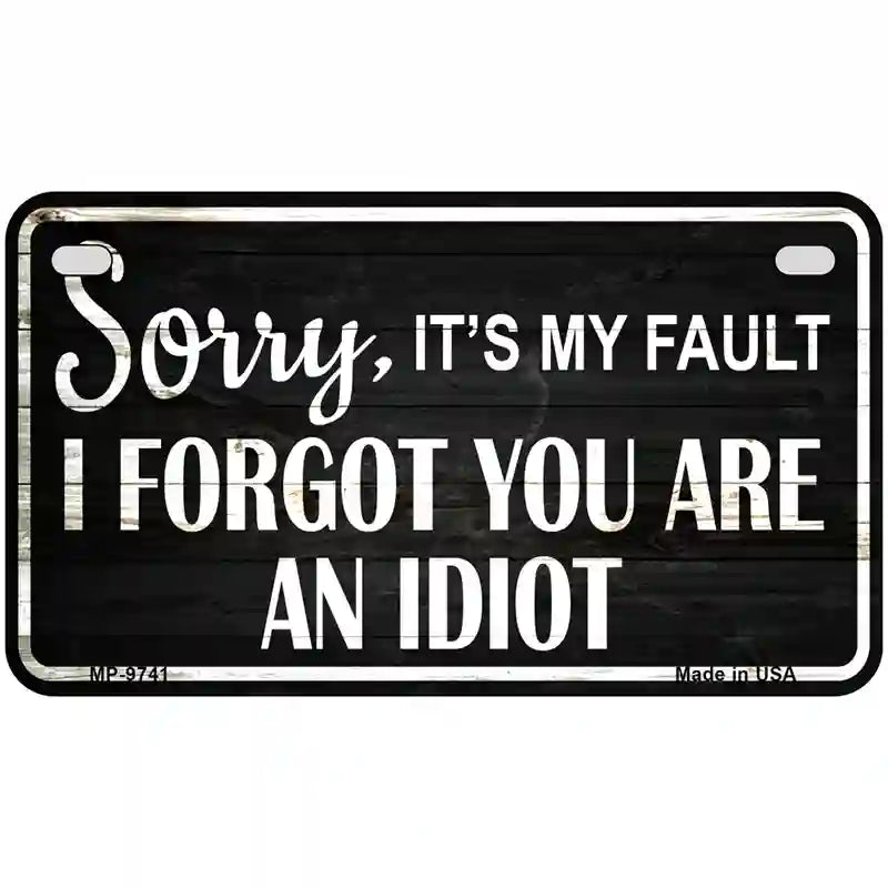 Sorry I Forgot Metal Novelty License Plate 7" x 4" (MP)