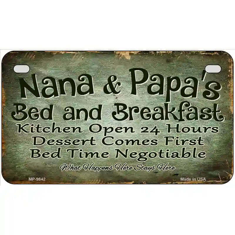 Nana And Papas Bed And Breakfast Metal Novelty License Plate 7" x 4" (MP)