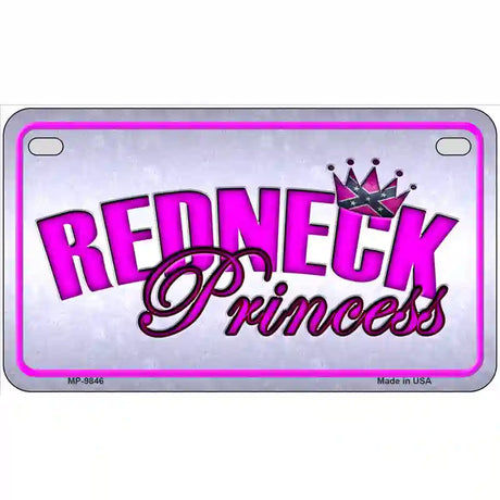 Princess Redneck Metal Novelty License Plate 7" x 4" (MP)