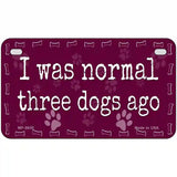 Three Dogs Ago Novelty Metal License Plate 7" x 4" (MP)