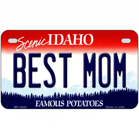 Best Mom Idaho Metal Novelty License Plate 7" x 4" (MP)