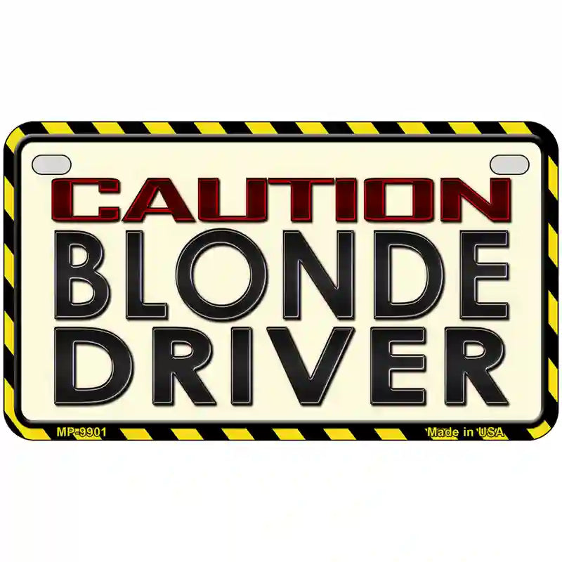 Caution Blonde Driver Metal Novelty License Plate 7" x 4" (MP)