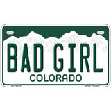 Bad Girl Colorado Metal Novelty License Plate 7" x 4" (MP)