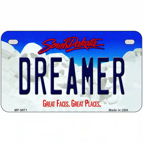 Dreamer South Dakota Metal Novelty License Plate 7" x 4" (MP)