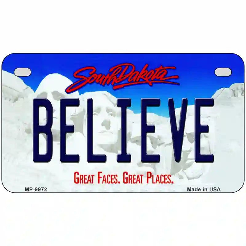 Believe South Dakota Metal Novelty License Plate 7" x 4" (MP)