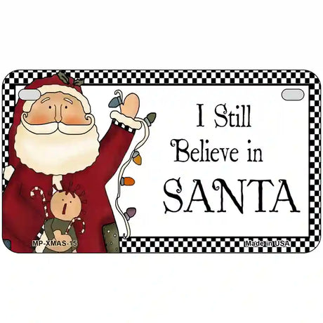 I Still Believe Metal Novelty License Plate 7" x 4" (MP)