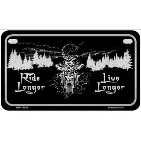 Ride Longer Live Longer Black Brushed Chrome Novelty Metal License Plate 7" x 4" (MP)