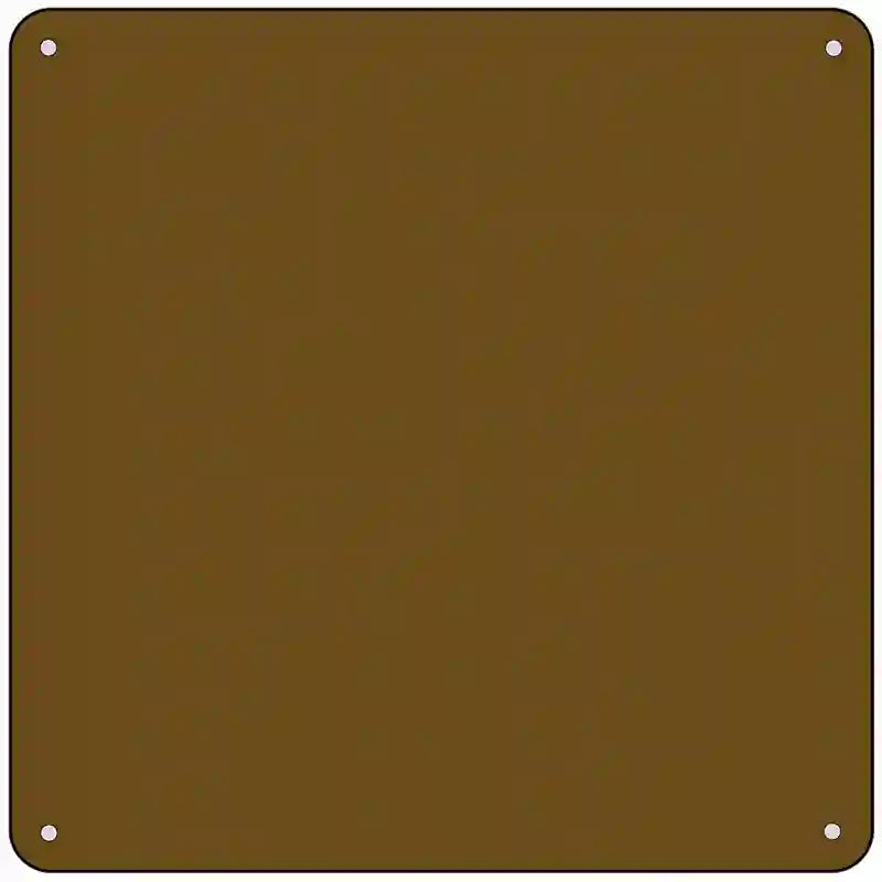 Brown Solid Novelty Metal Square Sign 6" (MSQ)