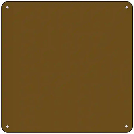 Brown Solid Novelty Metal Square Sign 6" (MSQ)