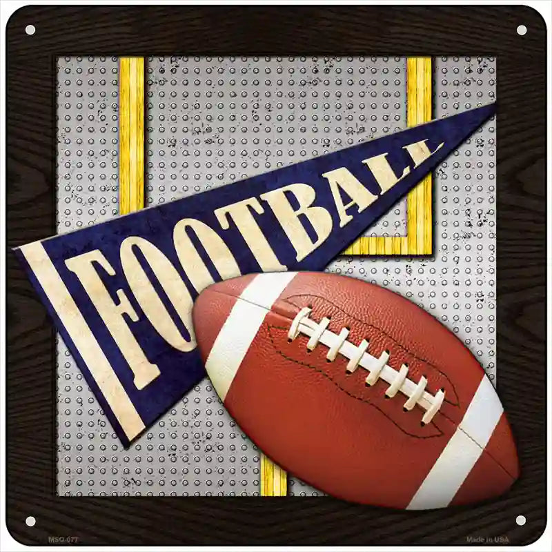 Football Novelty Metal Square Sign 6" (MSQ)