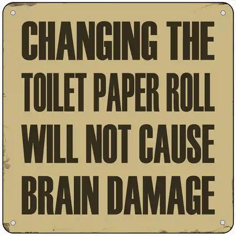 Changing Toilet Paper Novelty Metal Square Sign 6" (MSQ)