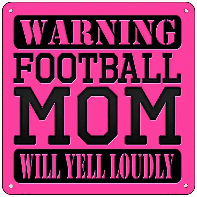 Football Mom Novelty Metal Square Sign 6" (MSQ)