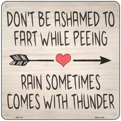 Fart While Peeing Rain With Thunder Novelty Metal Square Sign 6" (MSQ)