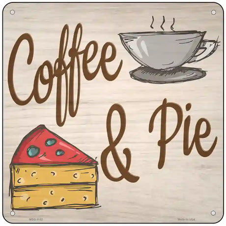 Coffee and Pie Novelty Metal Square Sign 6" (MSQ)