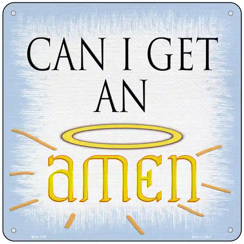 Can I Get an Amen Novelty Metal Square Sign 6" (MSQ)