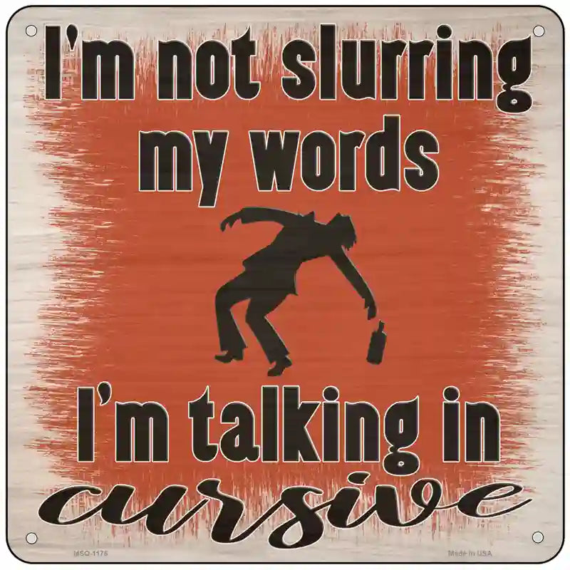 Im Talking In Cursive Novelty Metal Square Sign 6" (MSQ)