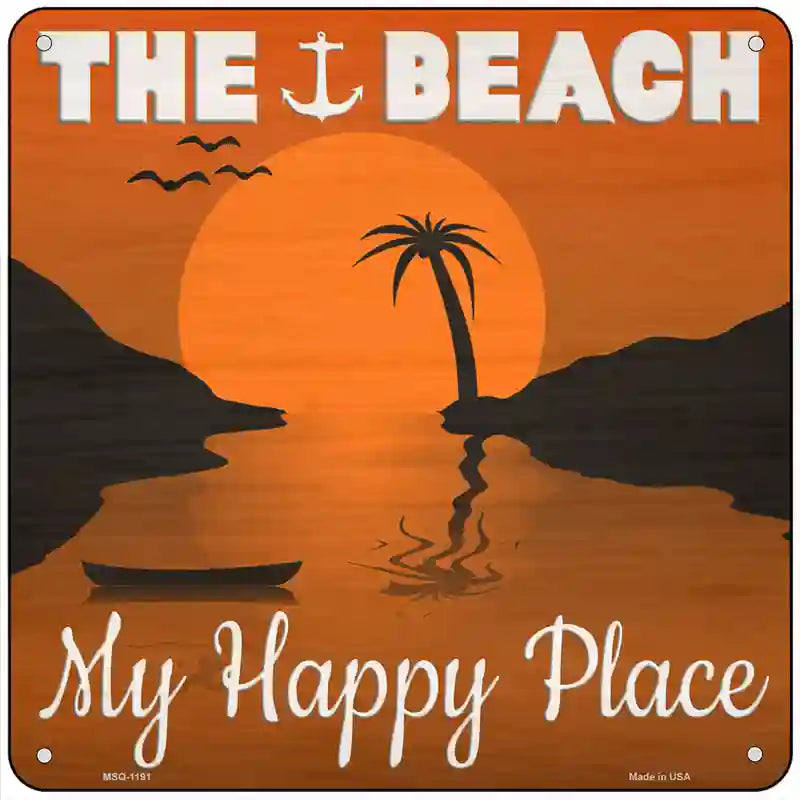 The Beach My Happy Place Novelty Metal Square Sign 6" (MSQ)