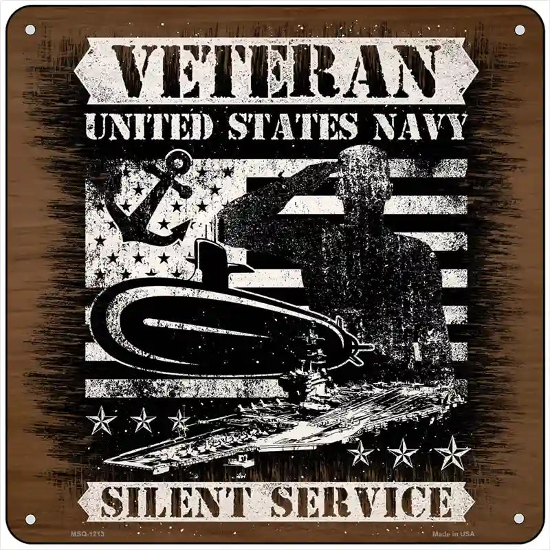 Veteran Silent Service Novelty Metal Square Sign 6" (MSQ)