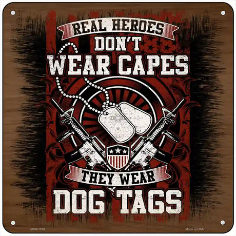 Heroes Wear Dog Tags Novelty Metal Square Sign 6" (MSQ)