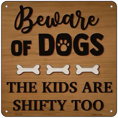 Kids Are Shifty Too Novelty Metal Square Sign 6" (MSQ)