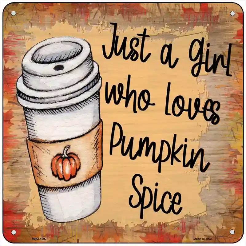 Loves Pumpkin Spice Novelty Metal Square Sign 6" (MSQ)