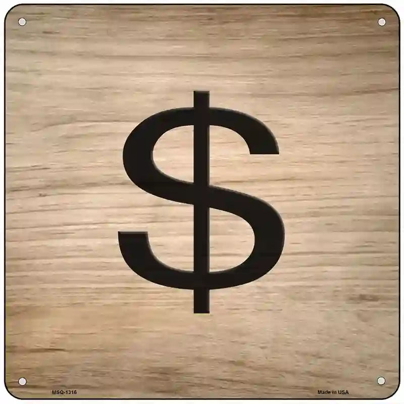 Dollar Sign Symbol Tiles Novelty Metal Square Sign 6" (MSQ)