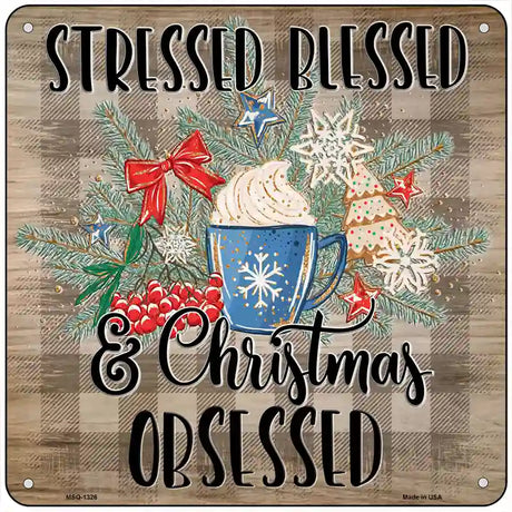 Christmas Obsessed Novelty Metal Square Sign 6" (MSQ)