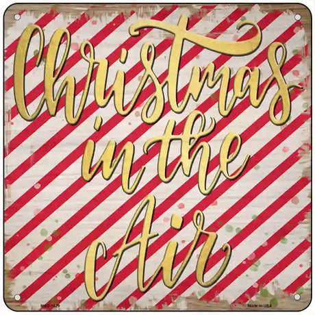 Christmas in the Air Novelty Metal Square Sign 6" (MSQ)