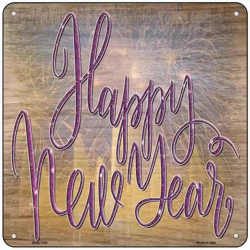 Happy New Year Fireworks Novelty Metal Square Sign 6" (MSQ)