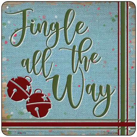 Jingle All the Way Blue Novelty Metal Square Sign 6" (MSQ)