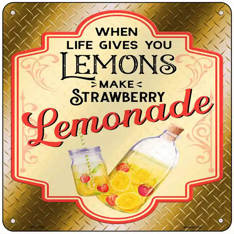 Make Strawberry Lemonade Gold Novelty Metal Square Sign 6" (MSQ)