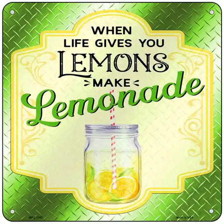 Make Lemonade Green Novelty Metal Square Sign 6" (MSQ)