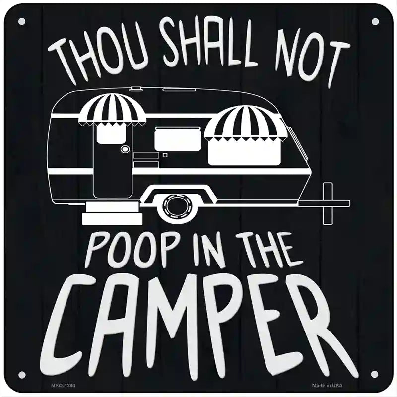 Thou Shall Not Poop In Camper Novelty Metal Square Sign 6" (MSQ)