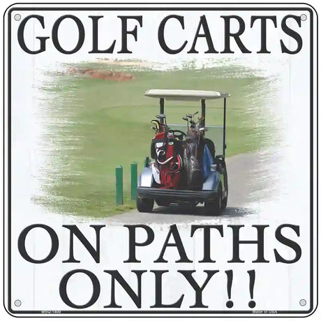 Golf Carts On Paths Only Novelty Metal Square Sign 6" (MSQ)