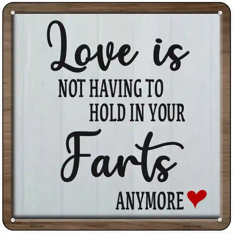 Hold In Your Farts Anymore Novelty Metal Square Sign 6" (MSQ)