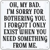 Oh My Bad Novelty Metal Square Sign 6" (MSQ)