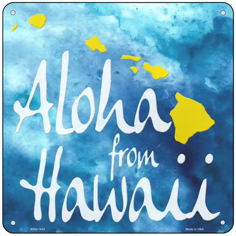 Aloha From Hawaii Novelty Metal Square Sign 6" (MSQ)