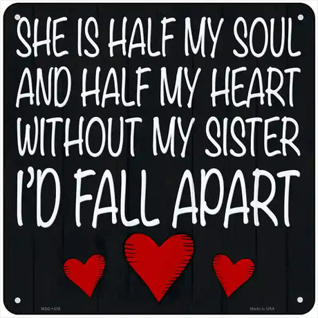 Sister Is Soul And Heart Novelty Metal Square Sign 6" (MSQ)